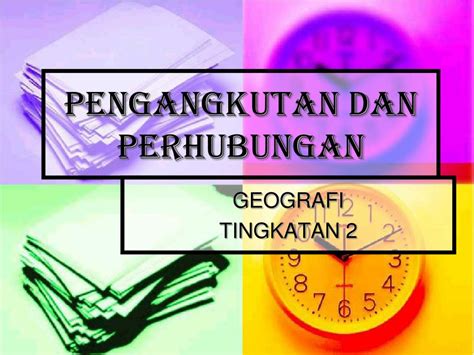 Kini, negara kita sedang mengalami pembangunan yang pesat. PPT - PENGANGKUTAN DAN PERHUBUNGAN PowerPoint Presentation ...