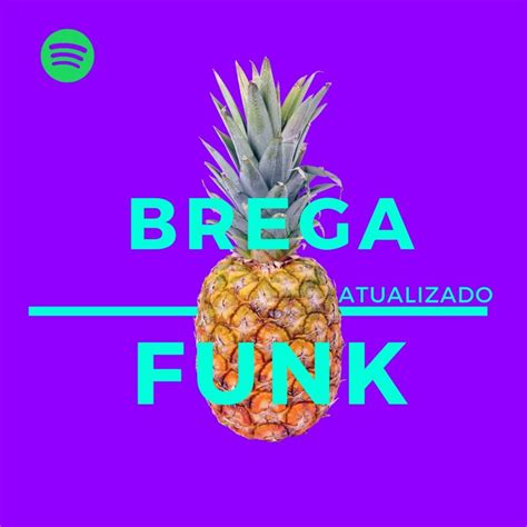 Os melhores hits em versões funks. Brega Funk Hits 2021 on Spotify