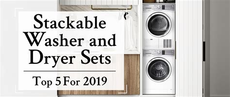 What makes a washer and dryer stackable? Stackable Washer and Dryer Sets - Top 5 for 2019 ...