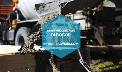 Harga beton cor ready mix jayamix terbaru di bogor dan sekitarnya. Harga Ready MIx Bogor Beton Cor dari Batching Plant ...