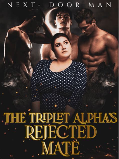 How To Read The Triplet Alphas Rejected Mate Novel Completed Step By