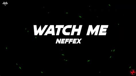 Neffex Watch Me Lyrics Youtube
