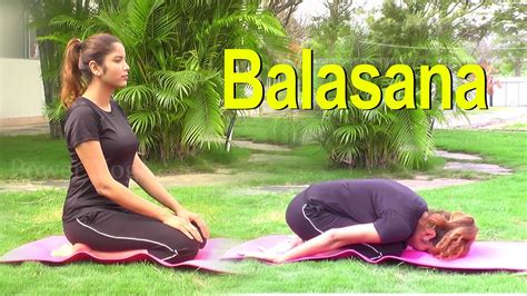 Balasana Childs Pose Balasana Benefits How To Do Balasana Youtube