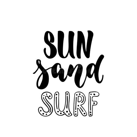 Sun Sand Surf Hand Drawn Positive Summer Lettering Phrase Isolated On