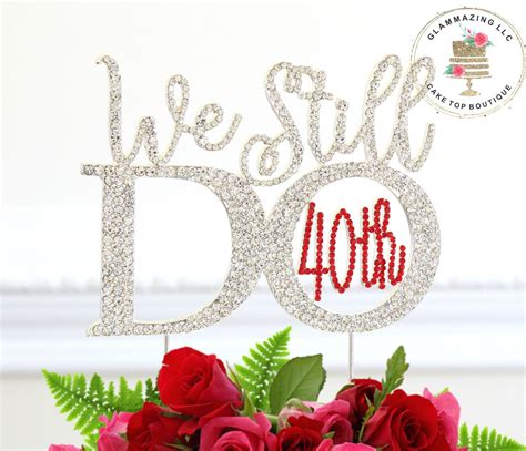 We Still Do Ruby Number 40th Anniversary Cake Topper Or 30th Vow