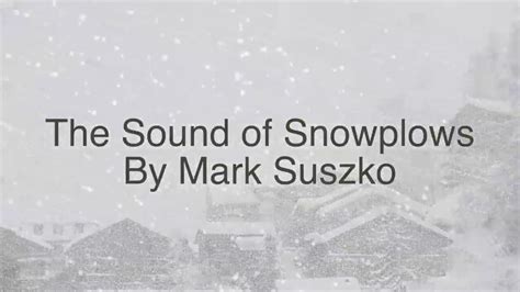 The Sound Of Snowplows By Mark Suszko Snowplow And Garfunkel Youtube