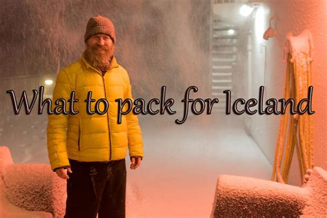 What To Pack For Iceland Iceland The Beautiful