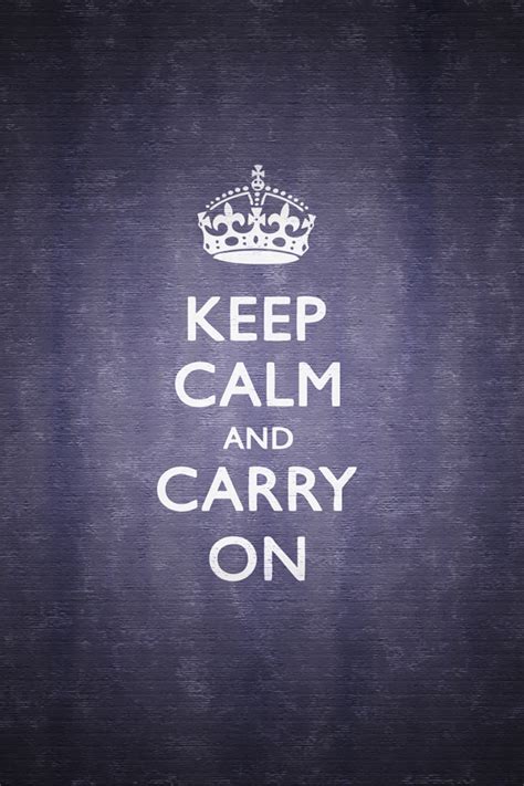 Iphone And Android Wallpapers Keep Calm And Carry On Iphone Wallpaper