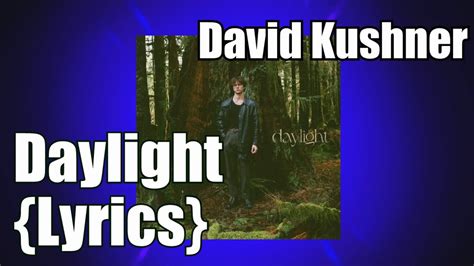 David Kushner Lyrics Daylight Youtube