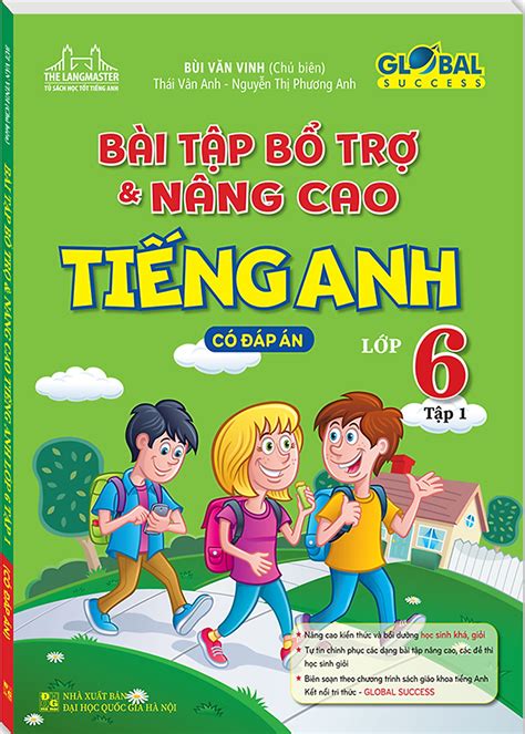 BÀI TẬP BỔ TRỢ VÀ NÂNG CAO TIẾNG ANH LỚP 6 GLOBAL SUCCESS TẬP 1 Có