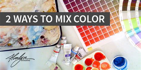 2 Ways To Mix Color Alvalyn Creative