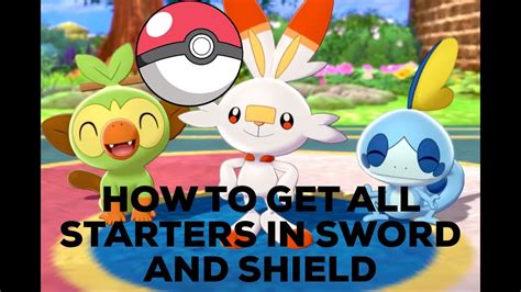 How To Get All Starters In Pokemon Sword And Shield Youtube