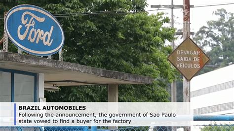 Ford Ends Production At Its Oldest Plant In Brazil Vídeo Dailymotion