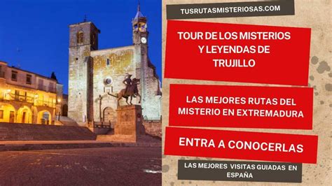 Tour De Los Misterios Y Leyendas De Trujillo 2024