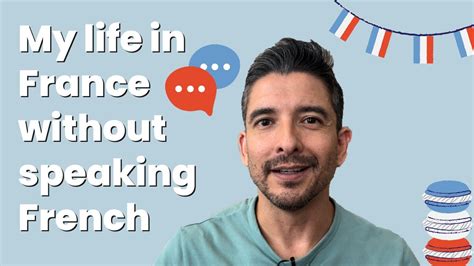 Life In France Without Speaking French Youtube