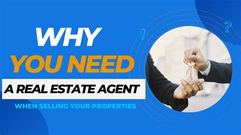 Reasons Why You Need A Real Estate Agent When Selling Your Property Youtube
