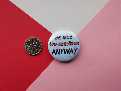 Be Nice Anyway Badge Social Justice Pins Etsy