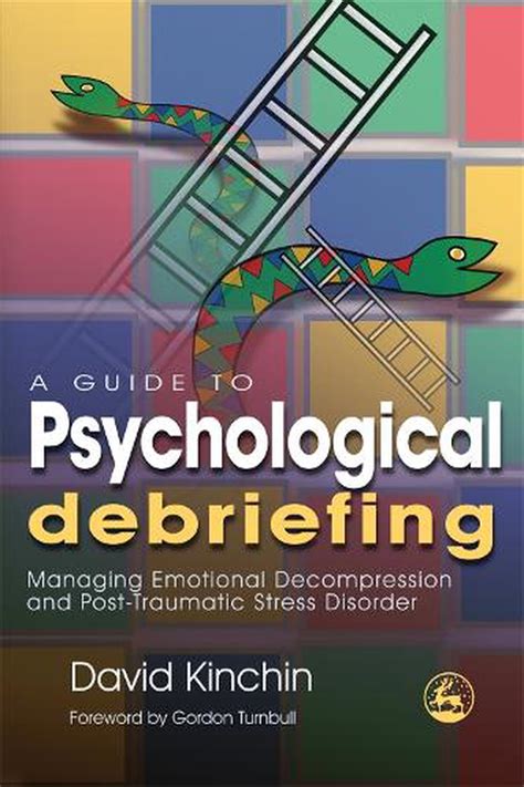 A Guide To Psychological Debriefing Managing Emotional Decompression