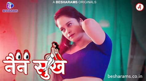 Nain Sukh S E Hindi Hot Web Series Besharam
