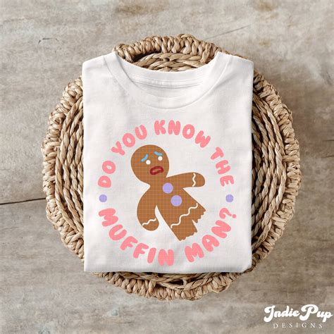 Do You Know The Muffin Man Svg Shrek Gingerbread Man Gingy Etsy