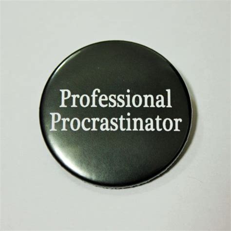 Funny Button Pin Badge Professional Procrastinator Pin Badge Etsy Uk