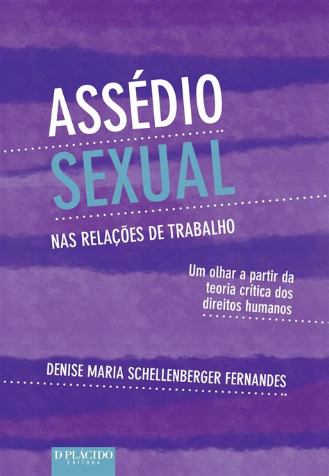 assÉdio sexual nas relaÇÕes de trabalho by editora d plácido issuu