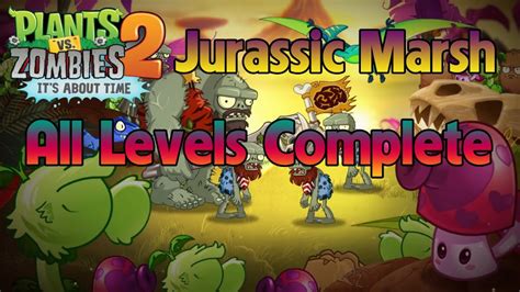Pvz 2 Jurassic Marsh 32 Days 9 All Levels Completed Without Lawn