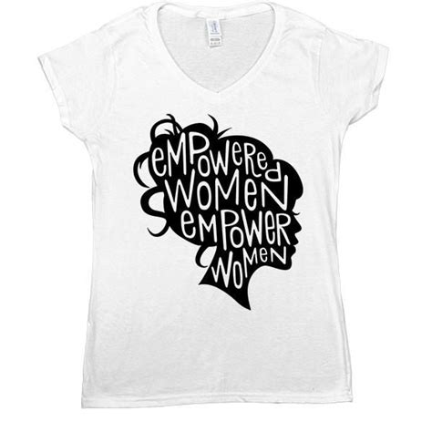 Empowered Women Empower Women Women S T Shirt T Shirts For Women