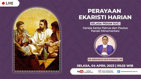 Perayaan Ekaristi Selasa Pekan Suci Misa Selasa 04 April 2023 05 25 Wib Paroki Minomartani
