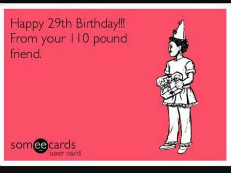 Happy 29th Birthday Birthday Greetings Birthday Pictures Someecards