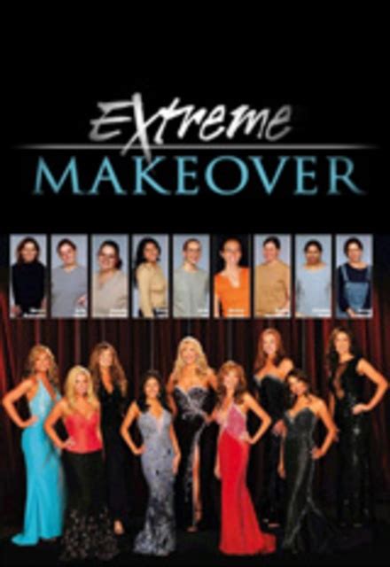 Extreme Makeover On Abc Tv Show Episodes Reviews And List Sidereel