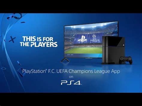 PlayStation F.C. UEFA Champions League App | Exclusive to ...