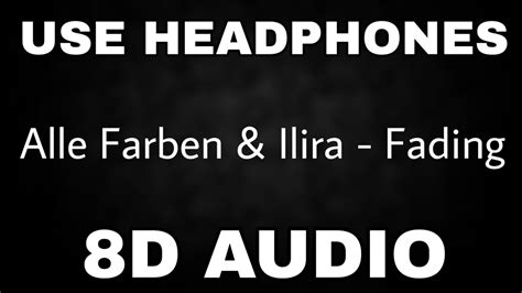 Alle Farben And Ilira Fading 8d Audio Youtube