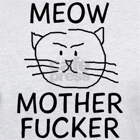 Meow Mother Fucker Mens Value T Shirt Meow Mother Fucker Light T Shirt