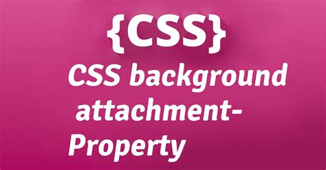 Css Background Attachment Property