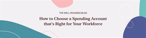 How to Choose a Spending Account that’s Right for Your Workforce | by