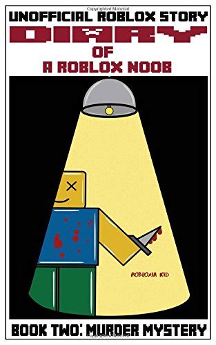 Diary Of A Roblox Noob Murder Mystery Roblox Noob Diaries Book