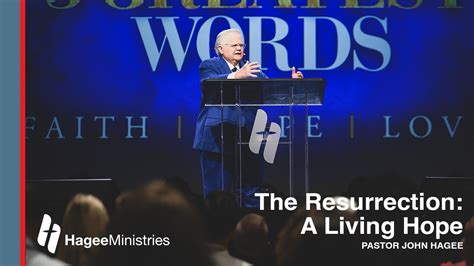 Pastor John Hagee The Resurrection A Living Hope Youtube