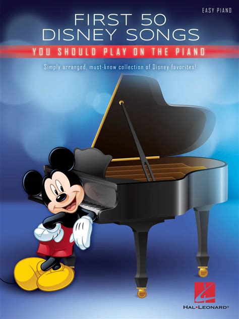 Hal Leonard First 50 Disney Songs You Should Play On The Piano Easy