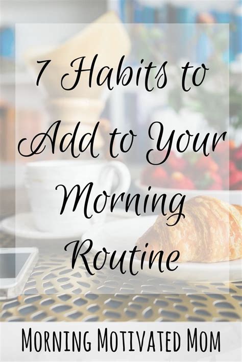 7 Habits To Add To Your Morning Routine 7 Habits Routine Morning Habits