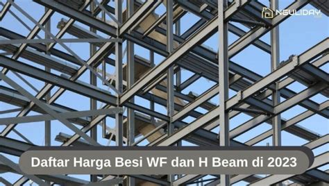 Daftar Harga Besi Wf Dan H Beam Di 2023