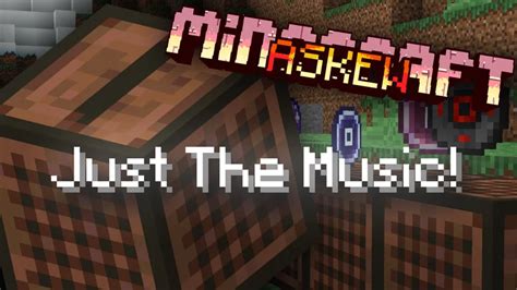 Minecraft Askew Just The Music Minecraft Texture Pack
