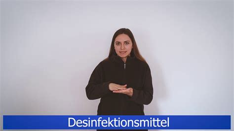 Gebärde Der Woche Kw 17 Desinfektionsmittel Youtube