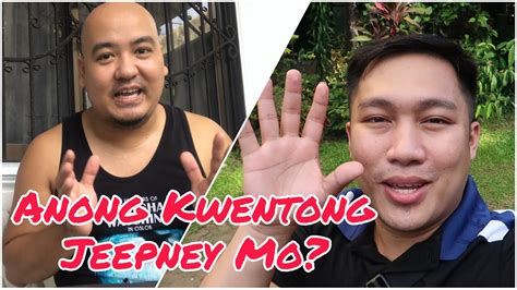 Anong Kwentong Jeepney Mo Youtube