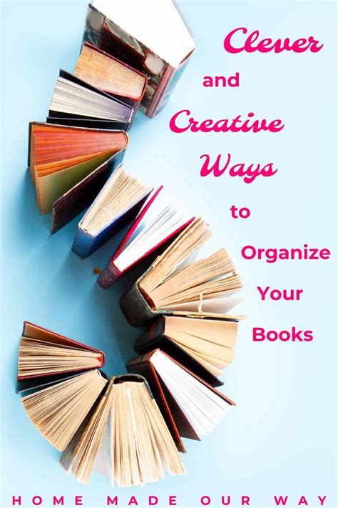 Clever And Creative Ways To Organize And Display Your Books