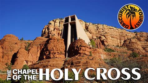 The History Of Sedonas Chapel Of The Holy Cross Youtube