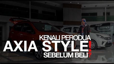 Warna dasar hitam dan putih untuk huruf akan berganti sebaliknya. Kenali Perodua AXIA STYLE sebelum BELI? - YouTube