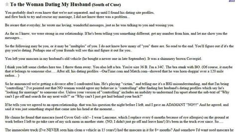 If you choose to go this route, think about how you'll feel if you find something or find nothing. Wife's open letter to cheating husband's mistress on ...