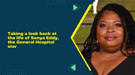Taking A Look Back At The Life Of Sonya Eddy The General Hospital Star