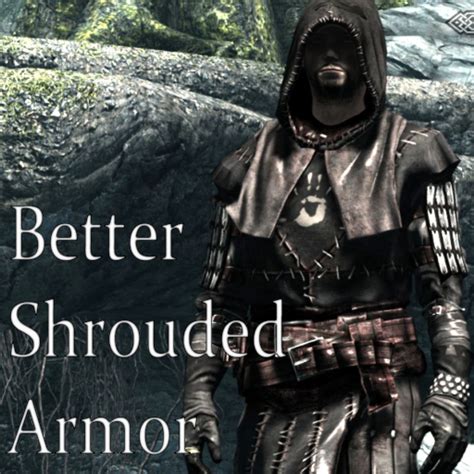 Better Shrouded Armor At Skyrim Nexus Mods And Community